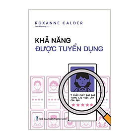 Hình ảnh Cuốn Sách Hay Về Nhân Sự: Khả Năng Được Tuyển Dụng - 7 Phẩm Chất Đảm Bảo Tương Lai Việc Làm Của Bạn