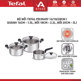 Bộ nồi Tefal Primary 16/18/20cm (quánh 16cm-1.5L,nồi 18cm-2.2L, nồi 20cm-3L) E308S674 - Hàng Chính Hãng