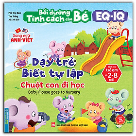 Hình ảnh Bồi Dưỡng Tính Cách Cho Bé EQ IQ (2-8 Tuổi) - Dạy Trẻ Biết Tự Lập (Song Ngữ ANH - VIỆT) (Sách Bản Quyền)