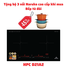Tặng bộ 3 nồi Naruko khi mua Bếp Điện Từ Đôi FUNIKI - HPC D21A2 - Hàng chính hãng