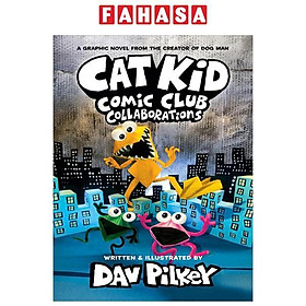 Sách ngoại văn: Cat Kid Comic Club #4 - Collaborations - A Graphic Novel