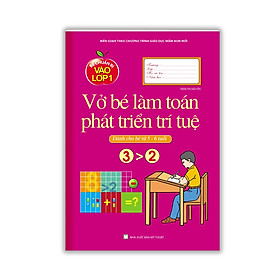 Sách - Bé chuẩn bị vào lớp 1 - Vở bé làm toán phát triển trí tuệ ( dành cho bé từ 5-6 tuổi )