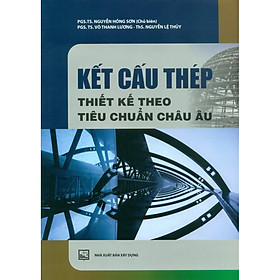 [Download Sách] Kết Cấu Thép Thiết Kế Theo Tiêu Chuẩn Châu Âu (Tái Bản)