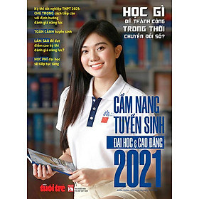 Cẩm Nang Tuyển Sinh Đại Học & Cao Đẳng Năm 2021 (Báo Tuổi Trẻ)