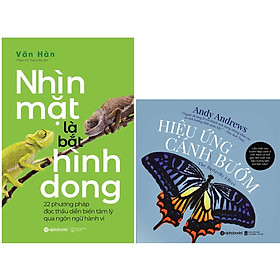 Combo Sách : Nhìn Mặt Là Bắt Hình Dong - 22 Phương Pháp Đọc Thấu Diễn Biến Tâm Lý Qua Ngôn Ngữ Hành Vi + Hiệu Ứng Cánh Bướm