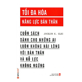 Tối Đa Hóa Năng Lực Bản Thân (Tái Bản)