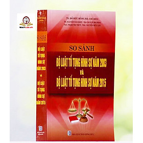 [Download Sách] So sánh đối chiếu Bộ luật tố tụng hình sự năm 2003 và Bộ luật tố tụng hình sự 2015