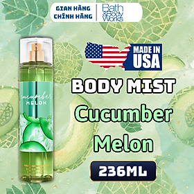 Body Mist Bath And Body Works Nam Nữ Chính Hãng Cucumber Melon, Xịt Thơm Body Toàn Thân Hương Nước Hoa 236ml