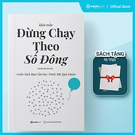 [Download Sách] Đừng Chạy Theo Số Đông - Cuốn Sách Bạn Cần Đọc Trước Khi Quá Muộn