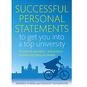 [Download Sách] Successful Personal Statements to Get You into a Top University: 50 Real-life Examples and Analysis to Show Why They Succeeded