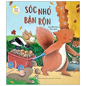Storytime - Truyện Hay Nuôi Dưỡng Tâm Hồn - Sóc Nhỏ Bận Rộn