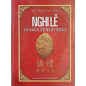 Nghi Lễ Và Bách Sự Nhật Dụng - Văn Thành Book - Nhà sách Văn Thành