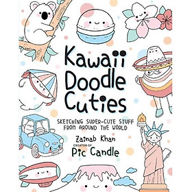 Kawaii Doodle Cuties: Sketching Super-Cute Stuff From Around The World - Kawa