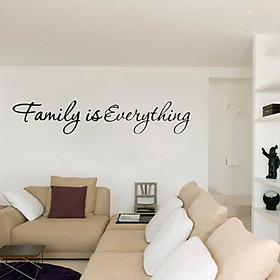 Decal dán tường chữ FAMILY IS EVERYTHING
