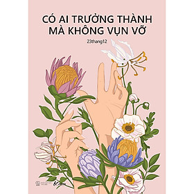 Hình ảnh Có Ai Trưởng Thành Mà Không Vụn Vỡ