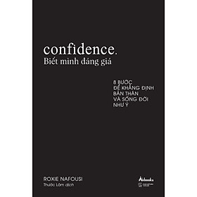 Sách Confidence – Biết Mình Đáng Giá