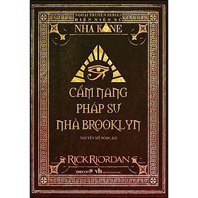 [Download Sách] Cẩm Nang Pháp Sư Nhà Brookylyn (Ngoại Truyện Series Biên Niên Sử Nhà Kane)