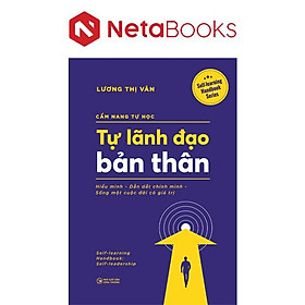 Cẩm Nang Tự Học - Tự Lãnh Đạo Bản Thân - Lương Thị Vân