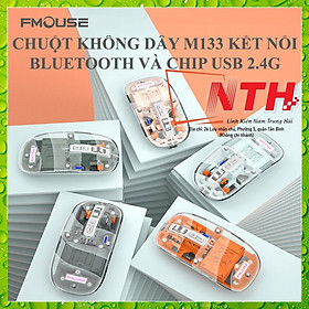 [ Chuột trong suốt ] Chuột không dây FMOUSE M133 kết nối Bluetooth và USB 2.4G thiết kế đọc lạ