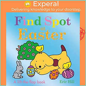 Sách - Find Spot at Easter by Eric Hill (UK edition, paperback)