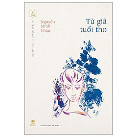 Tủ sách vàng - tác phẩm chọn lọc dành cho thiếu nhi: từ giã tuổi thơ