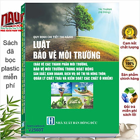Sách Quy Định Chi Tiết Thi Hành Luật Bảo Vệ Môi Trường – Quản Lý Chất Thải và Kiểm Soát Các Chất Ô Nhiễm - V2560T