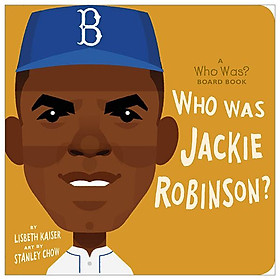 Who Was Jackie Robinson A Who Was Board Book