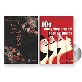 Combo 2 sách: Trung Quốc 247: Góc nhìn bỡ ngỡ (Song ngữ Trung - Việt có Pinyin) + 101 Thông Điệp Thay Đổi Cuộc Đời Phụ Nữ (Song Ngữ Trung Việt Có Phiên Âm) + DVD quà tặng