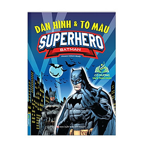 Sách - Dán hình và tô màu SUPERHERO BATMAN (bìa mềm)