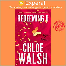 Sách - Redeeming 6 - Epic, emotional and addictive romance from the TikTok phenom by Chloe Walsh (UK edition, paperback)