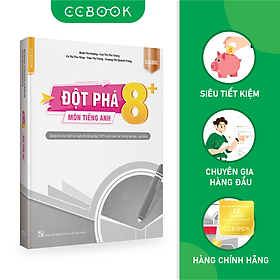 [Download Sách] Sách - Đột phá 8+ môn Tiếng Anh Classic - Ôn thi đại học, THPT quốc gia - Siêu tiết kiệm - Chính hãng CCbook