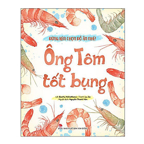Sách Đừng Kén Chọn Đồ Ăn Nhé: Ông Tôm Tốt Bụng