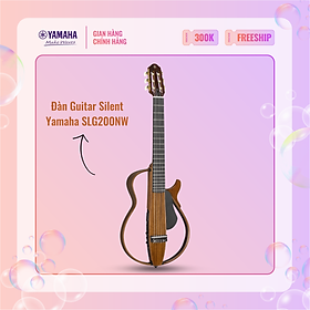 Đàn Guitar YAMAHA Silent SLG200NW kèm túi đựng Gigbag - Sản phẩm chính hãng