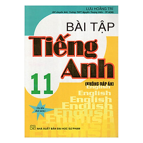Bài Tập Anh Lớp 11 (Không Đáp Án)