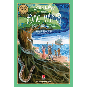 Sách Lớn Lên Trên Đảo Vắng (Tác Phẩm Chọn Lọc - Văn Học Thụy Sỹ) [Tái Bản 2024]