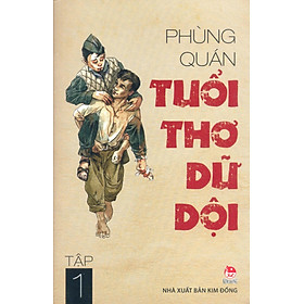 Sách Tuổi Thơ Dữ Dội - Tập 1 (Tái Bản)