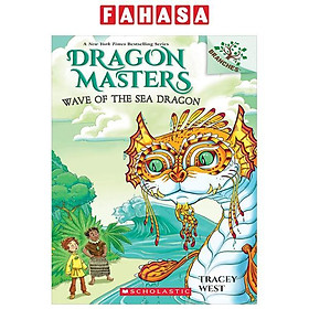 Sách ngoại văn: Dragon Masters #19: Wave Of The Sea Dragon