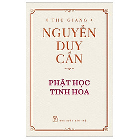 Thu Giang Nguyễn Duy Cần - Phật Học Tinh Hoa
