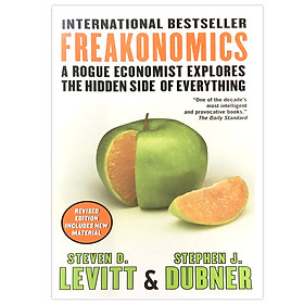 [Download Sách] Freakonomics : A Rogue Economist Explores the Hidden Side of Everything (Revised Edition Includes New Material)