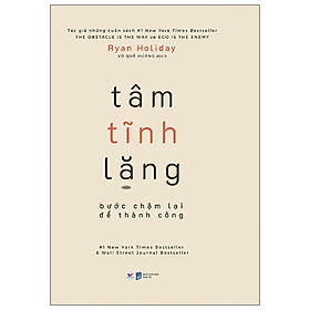 Tâm Tĩnh Lặng - Bước Chậm Lại Để Thành Công