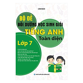 Hình ảnh Bộ Đề Bồi Dưỡng Học Sinh Giỏi Tiếng Anh Toàn Diện Lớp 7