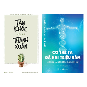 Combo 2 Quyển : Tàn Khốc Mới Là Thanh Xuân th + Cơ Thể Ta Đã Hai Triệu Năm – Giải Mã Các Căn Bệnh Thời Hiện Đại th