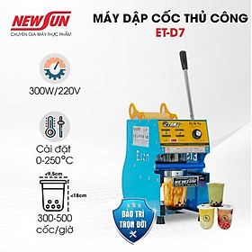 Mua Máy dập cốc thủ công ET-D7 NEWSUN - Bảo hành chính hãng