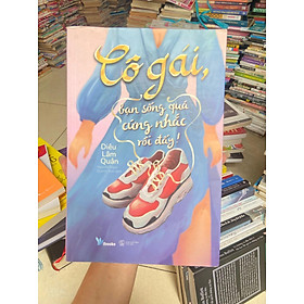 Cô gái bạn sống quá cứng nhắc rồi đấy