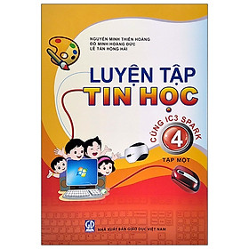 Luyện Tập Tin Học 4 - Tập 1 (Cùng IC3 Spark) (2021) - Nhà sách Fahas