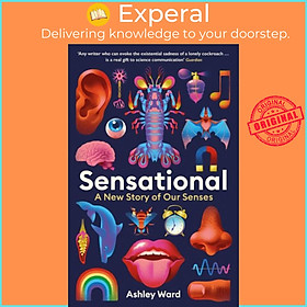 Sách - Sensational - A New Story of our Senses by Ashley Ward (UK edition, paperback)