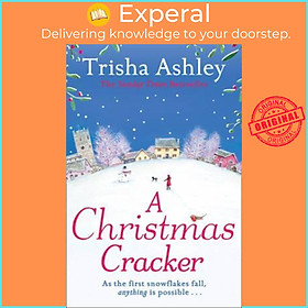 Sách - A Christmas Cracker : The Only Festive Romance to Curl Up with This Chri by Trisha Ashley (UK edition, paperback)