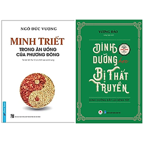 Combo 2Q: Minh Triết Trong Ăn Uống Của Phương Đông + Dinh Dưỡng Học Bị Thất Truyền - Dinh Dưỡng Đẩy Lùi Bệnh Tật