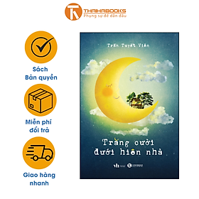 Sách - Trăng cười dưới hiên nhà
