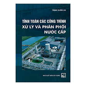 Tính Toán Các Công Trình Xử Lý Và Phân Phối Nước Cấp